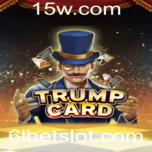 Descubra o Fascinante Jogo de Cartas TrumpCard e Sua Ligação com o Fenômeno 6l Bet